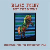 Blaze Foley - Duct Tape Messiah